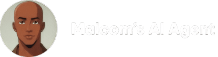 Avatar with text 'Malcom's AI Agent'.