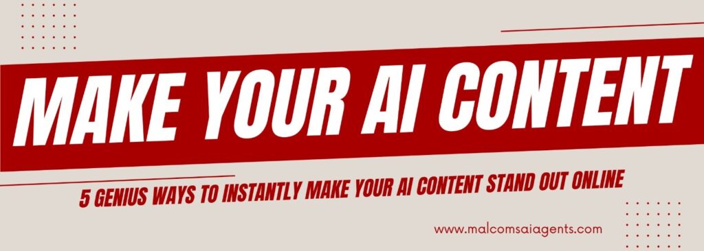 Make Your AI Content