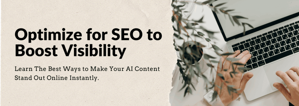 Optimize for SEO to Boost Visibility